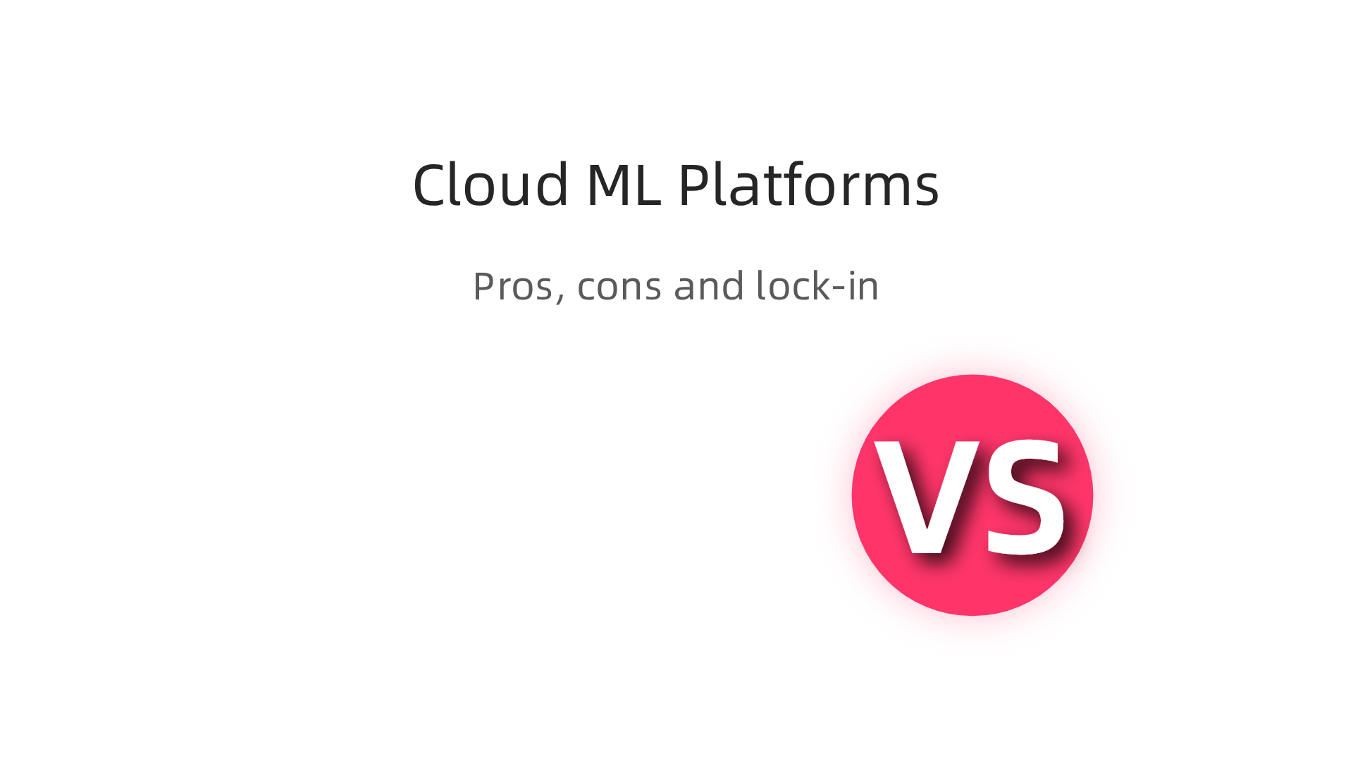 An infographic detailing the advantages and disadvantages of using cloud-managed Machine Learning platforms.