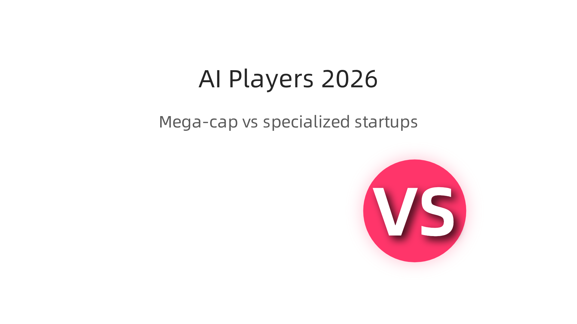 The AI landscape in 2026 is characterized by a dual structure of major tech companies and specialized startups.